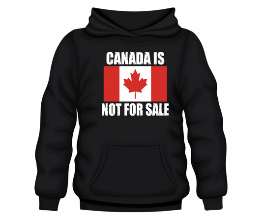 Canadas NOT for sale hoodie